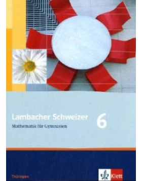 Lambacher Schweizer. 6. Schuljahr. Schülerbuch. Thüringen
