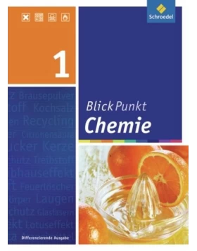 Blickpunkt Chemie 1 - Ausgabe 2011 für Realschulen in Nordrhein-Westfalen. Schülerband 1