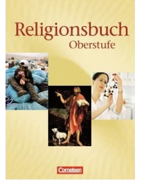 Religionsbuch Oberstufe - Unterrichtswerk für den evangelischen Religionsunterricht