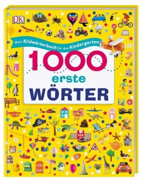 1000 erste Wörter - Mein Bildwörterbuch für den Kindergarten