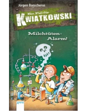 Milchtüten-Alarm! / Ein Fall für Kwiatkowski Bd.27