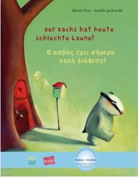 Der Dachs hat heute schlechte Laune! Kinderbuch Deutsch-Griechisch