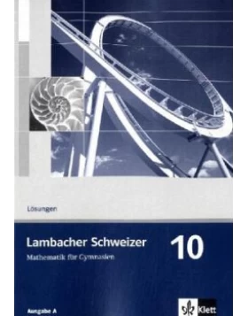 Lambacher Schweizer 10.Schuljahr Lösungen