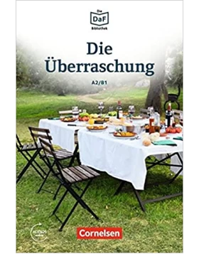 Die Überraschung · Geschichten aus dem Alltag der Familie Schall A2/B1