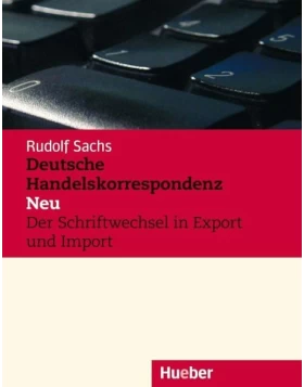 Deutsche Handelskorrespondenz - Der Briefwechsel in Export und Import - Niveau B1