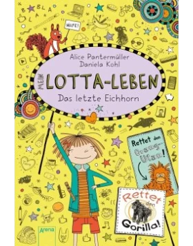 Das letzte Eichhorn / Mein Lotta-Leben Bd.16