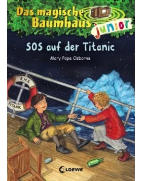 SOS auf der Titanic / Das magische Baumhaus junior Bd.20