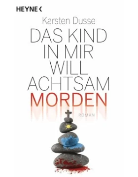 Das Kind in mir will achtsam morden / Achtsam morden Bd.2