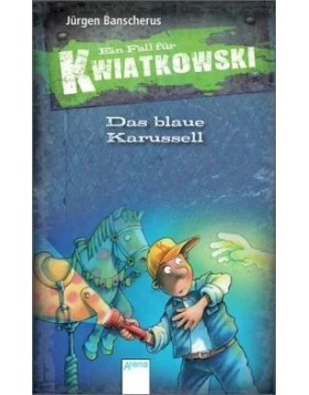 Das blaue Karussell / Ein Fall für Kwiatkowski Bd.3