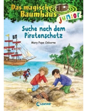 Suche nach dem Piratenschatz / Das magische Baumhaus junior Bd.4