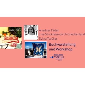 Sylvia Tsoukas: Ariadnes Fäden- Eine Strickreise durch Griechenland - Buchvorstellung und Workshop