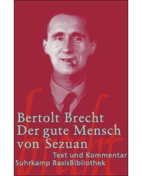 Der gute Mensch von Sezuan- Text und Kommentar