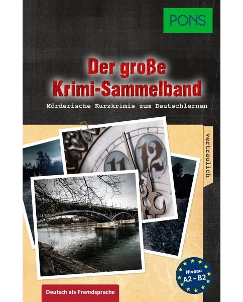 Der große Krimi-Sammelband Deutsch als Fremdsprache A2 - B2