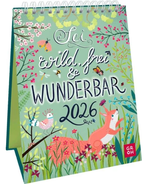 Wochenkalender 2026: Sei wild, frei und wunderbar