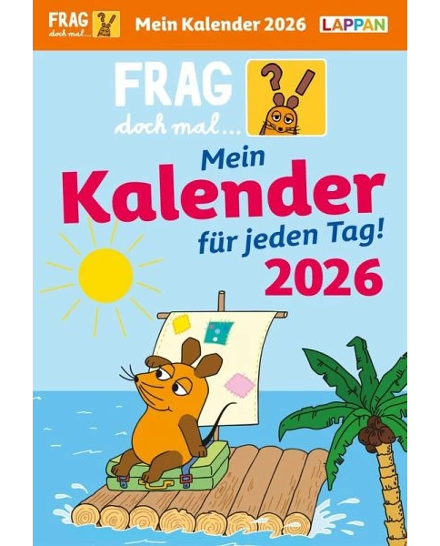 Frag doch mal ... die Maus: Tageskalender 2026 - Mein Kalender für jeden Tag!