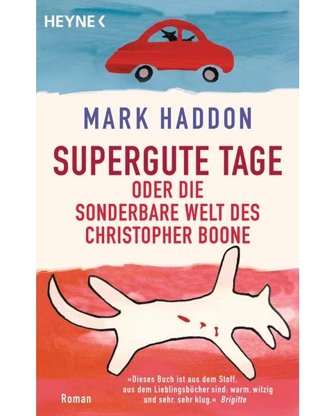 Supergute Tage oder Die sonderbare Welt des Christopher Boone.