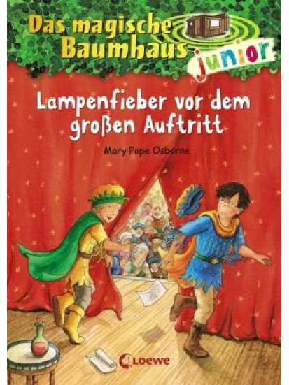Lampenfieber vor dem großen Auftritt / Das magische Baumhaus junior Bd.23