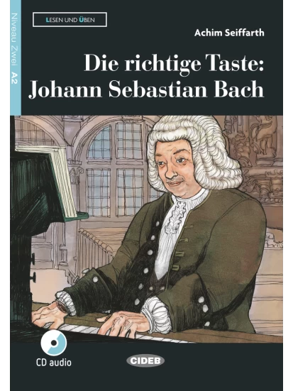 Die richtige Taste – Johann Sebastian Bach A2 + CD