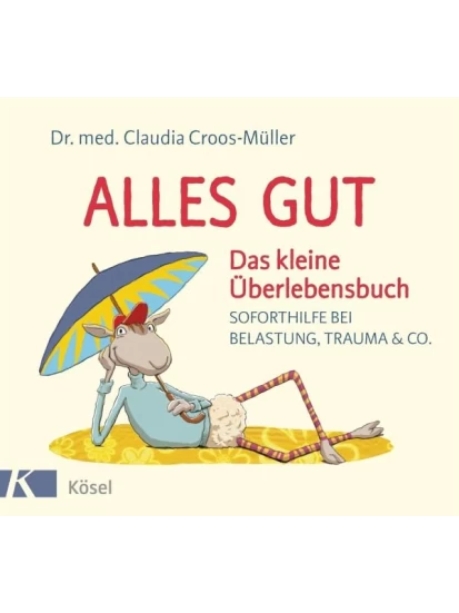 Alles gut - Das kleine Überlebensbuch