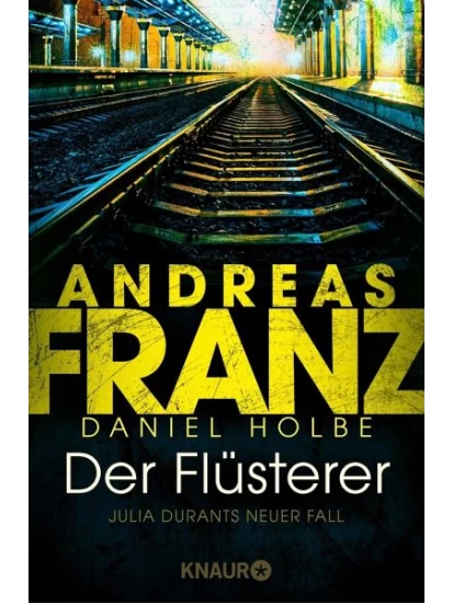 Der Flüsterer / Julia Durant Bd.20