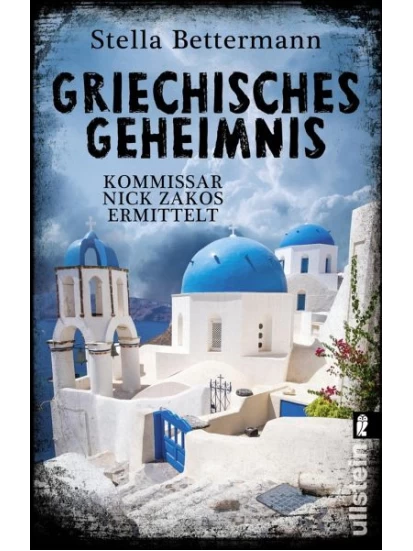Griechisches Geheimnis / Kommissar Nick Zakos Bd.3