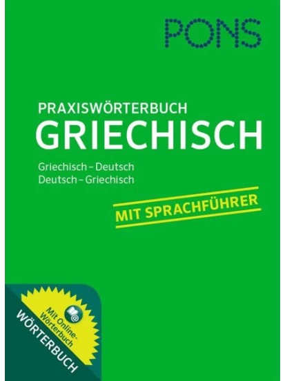 PONS Praxiswörterbuch Griechisch-Deutsch /Deutsch-Griechisch. Mit Sprachführer und Online-Wörterbuch