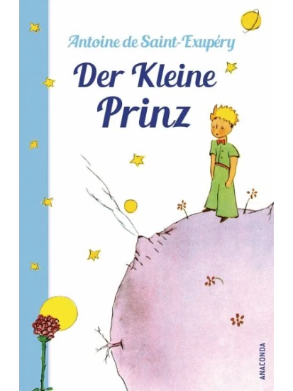 Der Kleine Prinz (mit den farbigen Zeichnungen des Verfassers)