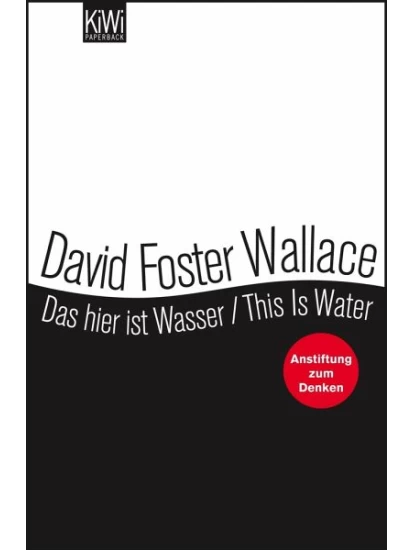Das hier ist Wasser / This is water