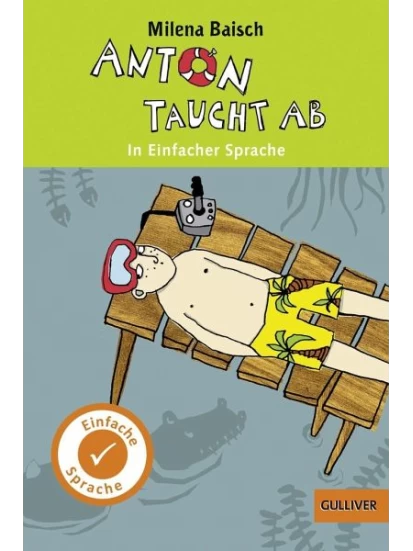 Anton taucht ab. In Einfacher Sprache A2/ B1