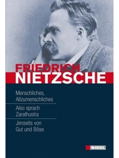 Friedrich Nietzsche: Hauptwerke