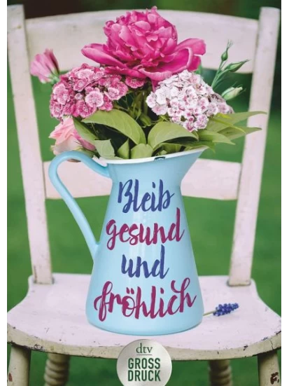 Bleib gesund und fröhlich