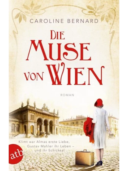 Die Muse von Wien / Mutige Frauen zwischen Kunst und Liebe Bd.6