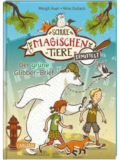 Der grüne Glibber-Brief ( Zum Lesenlernen) / Die Schule der magischen Tiere ermittelt Bd.1