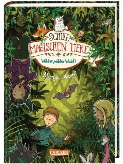 Die Schule der magischen Tiere 11: Wilder, wilder Wald!
