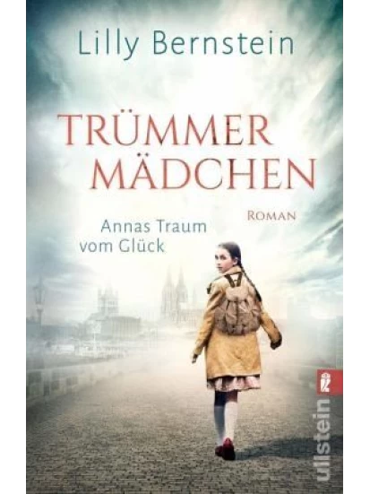 Trümmermädchen - Annas Traum vom Glück