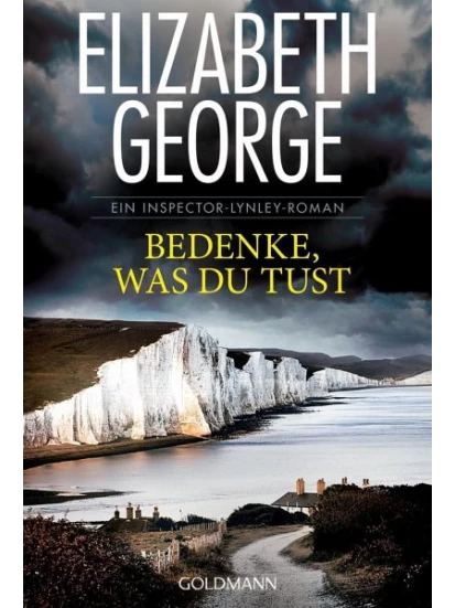 Bedenke, was du tust / Inspector Lynley Bd.19