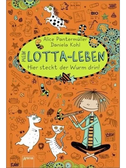 Hier steckt der Wurm drin! / Mein Lotta-Leben Bd.3