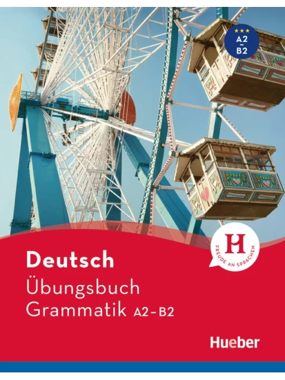 Deutsch Übungsbuch Grammatik A2-B2 (Freude an Sprachen)