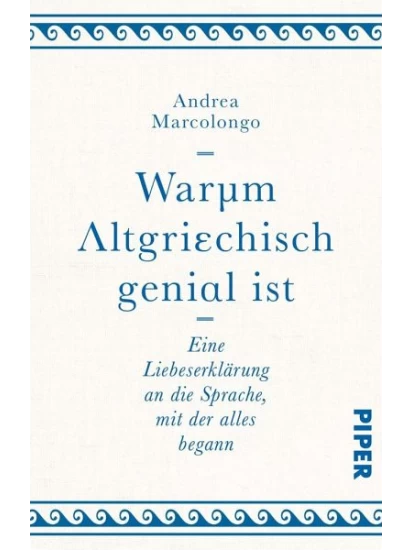 Warum Altgriechisch genial ist- Broschiertes Buch