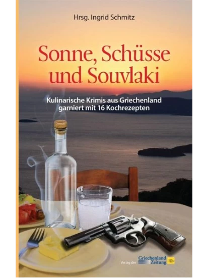 Sonne, Schüsse und Souvlaki