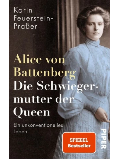 Alice von Battenberg - Die Schwiegermutter der Queen