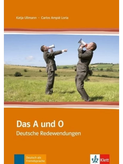 Das A und O- Deutsche Redewendungen