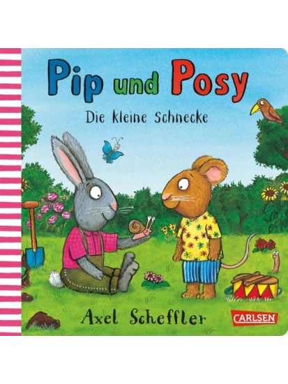 Pip und Posy: Die kleine Schnecke
