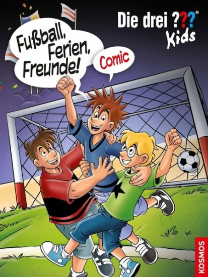 Die drei ??? Kids, Fußball, Ferien, Freunde!