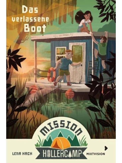 Mission Hollercamp Band 2 - Das verlassene Boot
