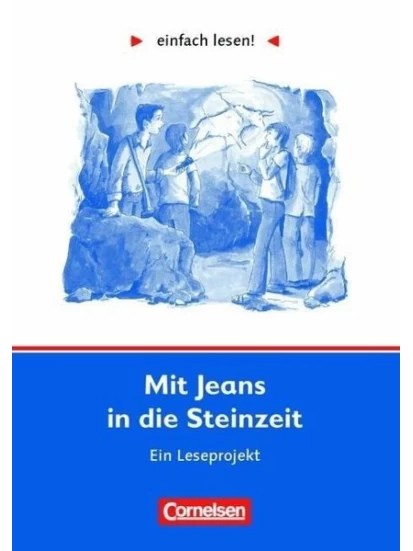 einfach lesen! Mit Jeans in die Steinzeit.