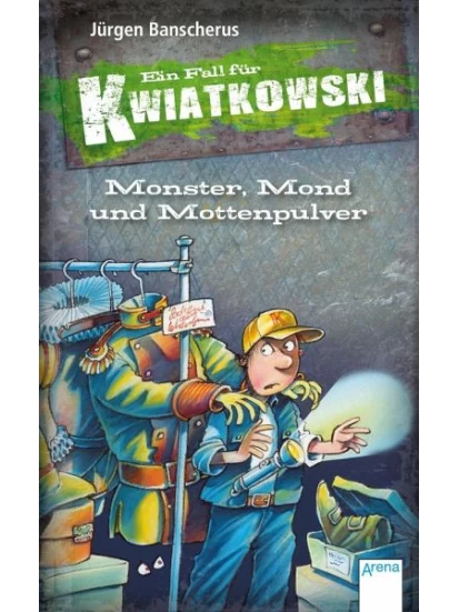 Monster, Mond und Mottenpulver / Ein Fall für Kwiatkowski Bd.19
