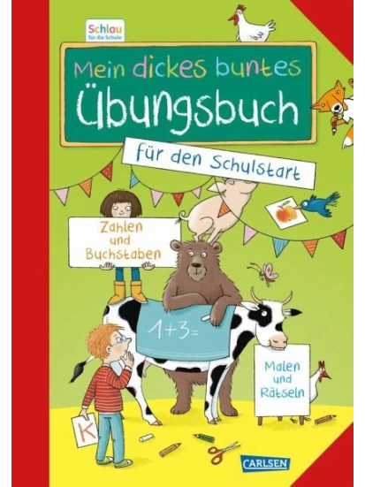 Schlau für die Schule: Mein dickes buntes Übungsbuch für den Schulstart