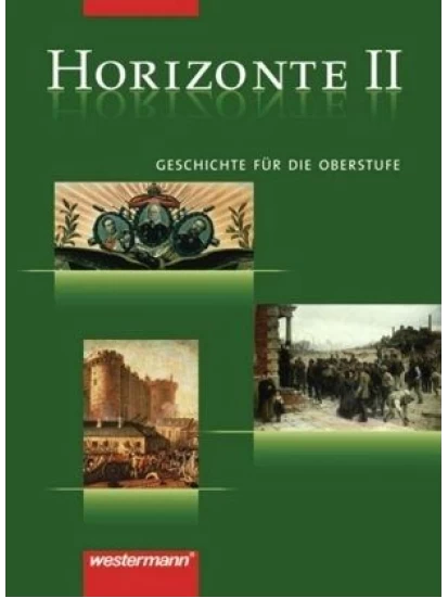 Horizonte II Geschichte für die Oberstufe