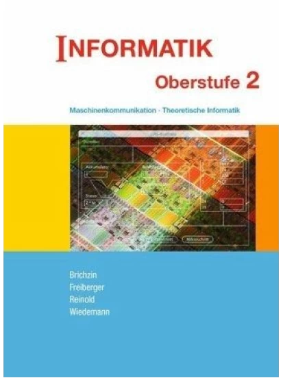 Informatik (Oldenbourg) - Ausgabe für die Oberstufe - Band 2 